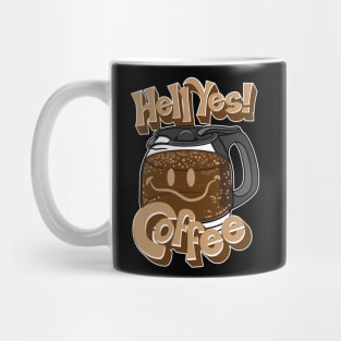 Hell Yes! Coffee Mug